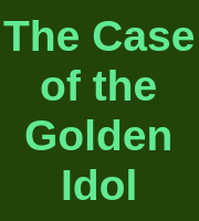 The Case of the Golden Idol